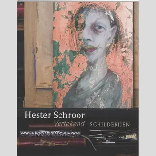 Harry Tupan Hester Schroor / Monografieen Van Het Drents Museum Over Hedendaagse Figuratieve Kunstenaars