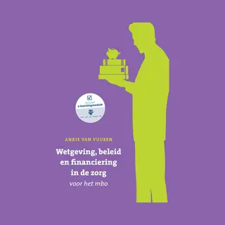 Ankie van Vuuren Wetgeving, Beleid En Financiering In De Zorg Voor Het Mbo Met Datzaljeleren.nl