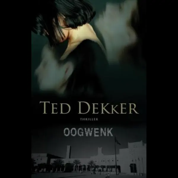Ted Dekker Oogwenk thumbnail