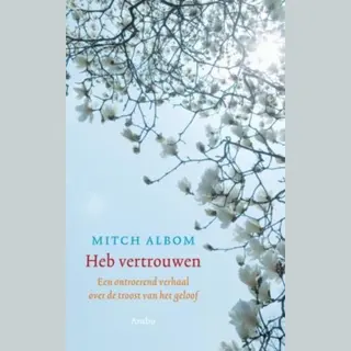 Mitch Albom Heb Vertrouwen
