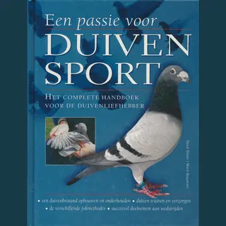 David Glover Een Passie Voor Duivensport. Het Complete Handboek Voor De Duivenliefhebber.