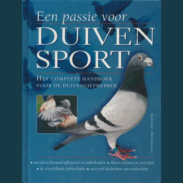 David Glover Een Passie Voor Duivensport. Het Complete Handboek Voor De Duivenliefhebber. thumbnail