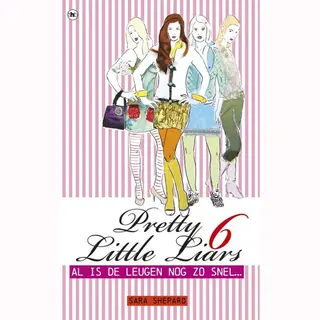 Sara Shepard Al Is De Leugen Nog Zo Snel ... / Pretty Little Liars / 6