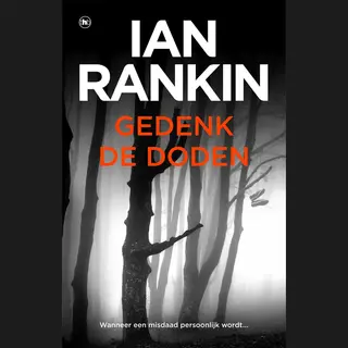 John Rebus 18 - Gedenk De Doden