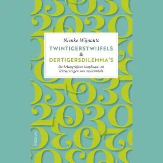 Twintigerstwijfels & Dertigersdilemma's