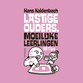 Lastige Ouders, Moeilijke Leerlingen