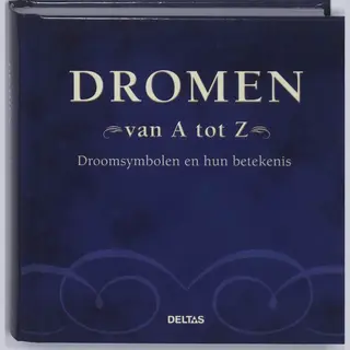 B. Althaus Dromen Van A Tot Z - Droomsymbolen En Hun Betekenis