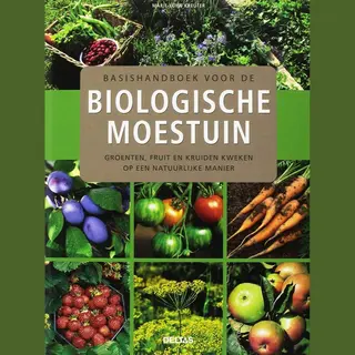 Deltas Basishandboek Voor De Biologische Moestuin
