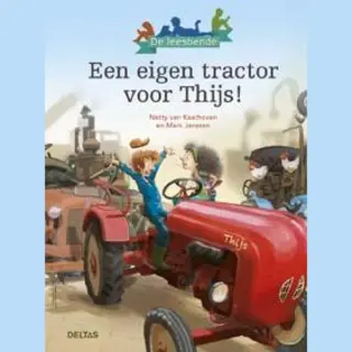 De Leesbende - Een Eigen Tractor Voor Thijs!