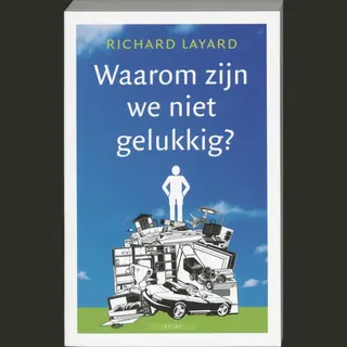 Waarom Zijn We Niet Gelukkig?