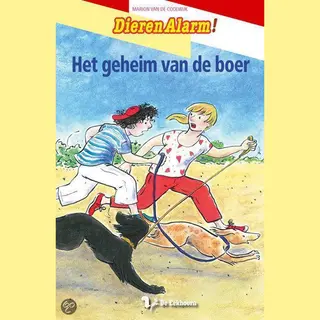 Marion van de Coolwijk Het Geheim Van De Boer / Dieren Alarm!