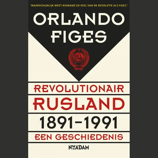 Orlando Figes Revolutionair Rusland 1891-1991 thumbnail