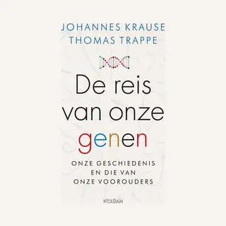 Johannes Krause De Reis Van Onze Genen