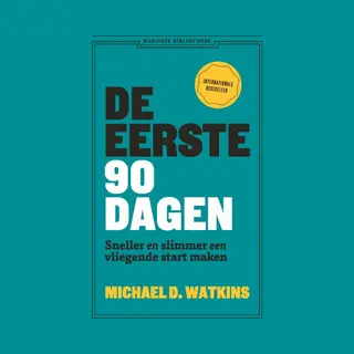 Michael Watkins De Eerste 90 Dagen