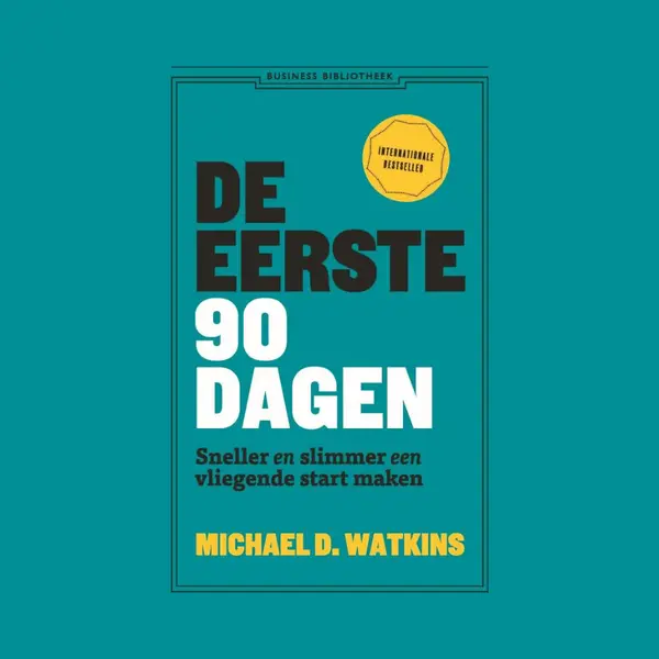 Michael Watkins De Eerste 90 Dagen thumbnail