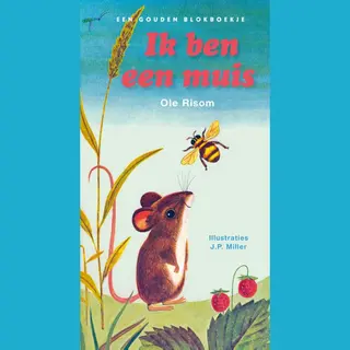 Ole Risom Ik Ben Een Muis / Een Gouden Blokboekje