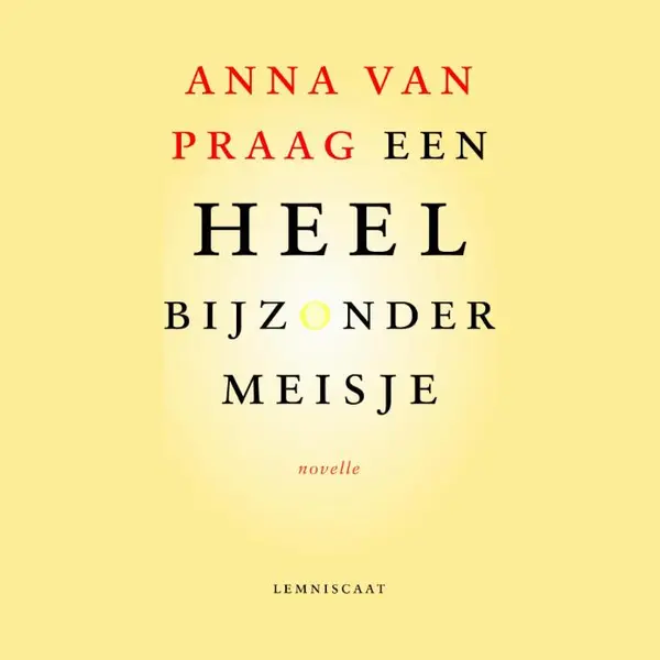 Anna van Praag Een Heel Bijzonder Meisje thumbnail