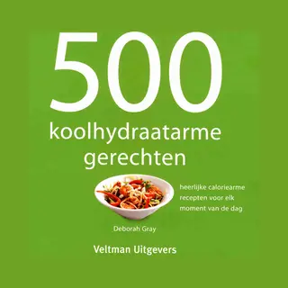 500 Koolhydraatarme Gerechten