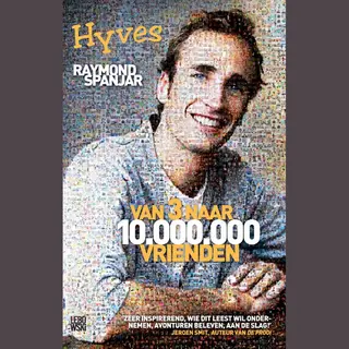 Raymond Spanjar Van 3 Naar 10.000.000 Vrienden