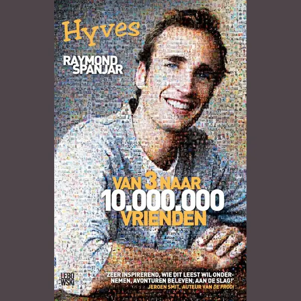 Raymond Spanjar Van 3 Naar 10.000.000 Vrienden thumbnail