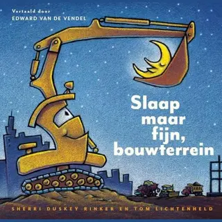 Sherri Duskey Rinker Slaap Maar Fijn, Bouwterrein