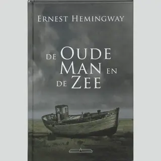 E. Hemingway De Oude Man En De Zee