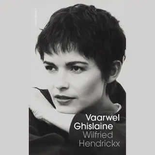 Wilfried Hendrickx Vaarwel Ghislaine