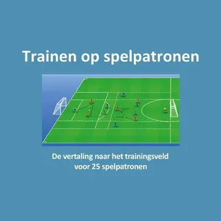 Voetbaltactiek - Trainen Op Spelpatronen