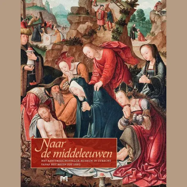 Naar De Middeleeuwen. Het Aartsbisschoppelijk Museum In Utrecht Vanaf Het Begin Tot 1882 thumbnail