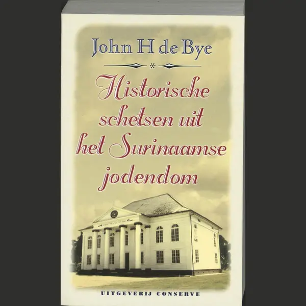 Historische Schetsen Uit Het Surinaamse Jodendom thumbnail