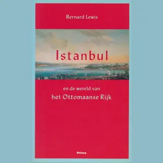 Istanbul En De Wereld Van Het Ottomaanse Rijk