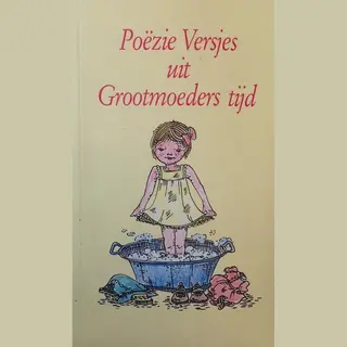 Poezie Versjes Uit Grootmoeders Tijd