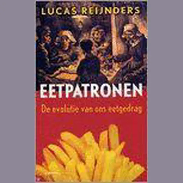 Eetpatronen Evolutie Van Ons Eetgedrag thumbnail