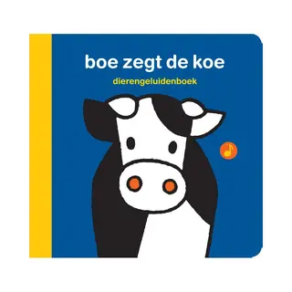 Dierengeluidenboek Boe Zegt De Koe