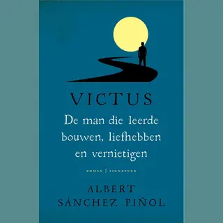 Victus - De Man Die Leerde Bouwen, Liefhebben En Vernietigen