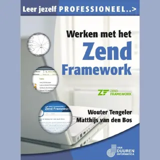 Van Duuren Media Werken Met Het Zend-Framework boek Nederlands 494 pagina's