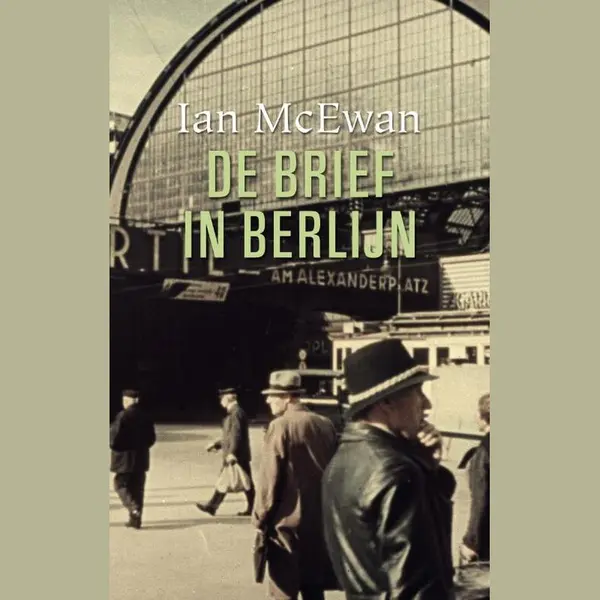 Ian McEwan De Brief In Berlijn thumbnail