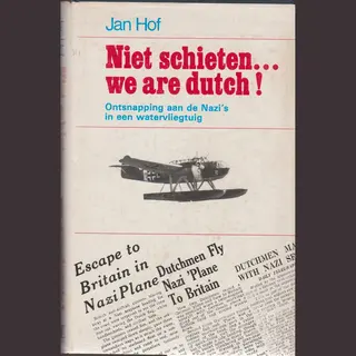 Niet Schieten ... We Are Dutch!