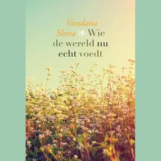 Wie De Wereld Nu Echt Voedt