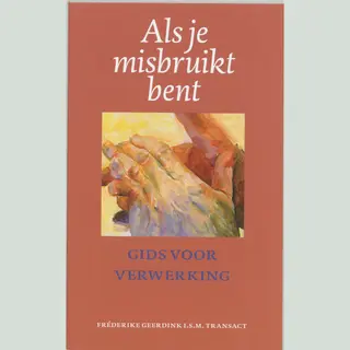 F. Geerdink Als Je Misbruikt Bent