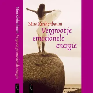 Vergroot Je Emotionele Energie
