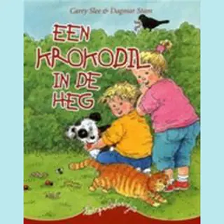 C. Slee Een Krokodil In De Heg / Voor Kinderen Die Van Dieren Houden