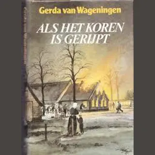 Wageningen Als Het Koren Is Gerijpt
