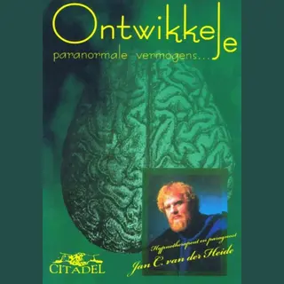 J.C. van der Heide Ontwikkel Je Paranormale Vermogens