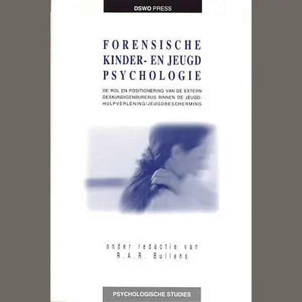 R.A.R. Bullens Forensische Kinder-en Jeugdpsychologie / Psychologische Studies / 32 thumbnail