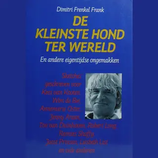 De Kleinste Hond Ter Wereld En Andere Eigentijdse Ongemakken
