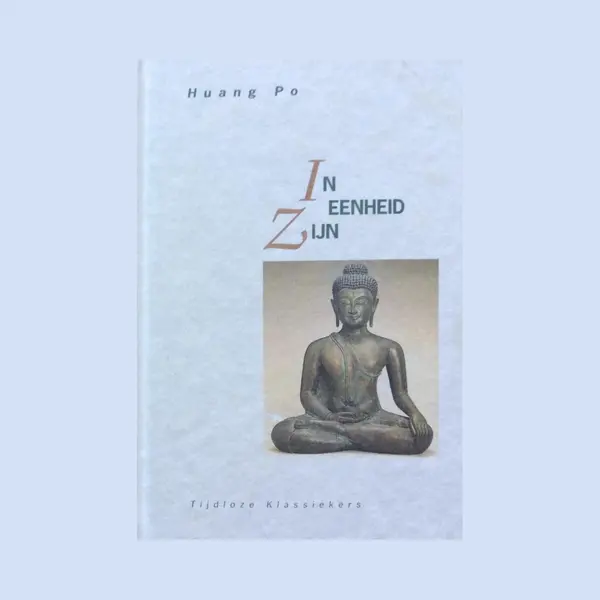 Huang Po In Eenheid Zijn / Tijdloze Klassiekers thumbnail