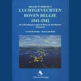 Belgie In Oorlog- Luchtgevechten Boven Belgie 1941-1942