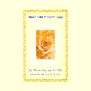 Mahesh Yogi De Wetenschap Van Het Zijn En De Kunst Van Het Leven