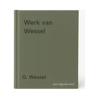 G. Wessel Werk Van Wessel